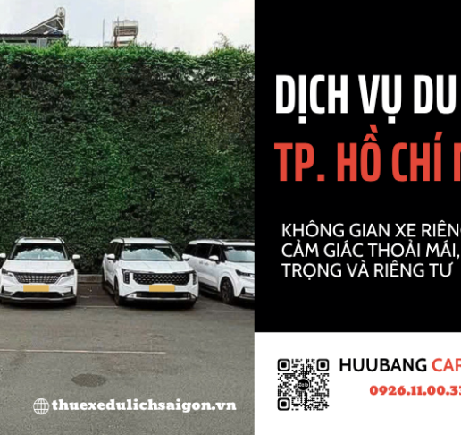 Thuê Xe Du Lịch TP.HCM – HUUBANG CAR RENTAL